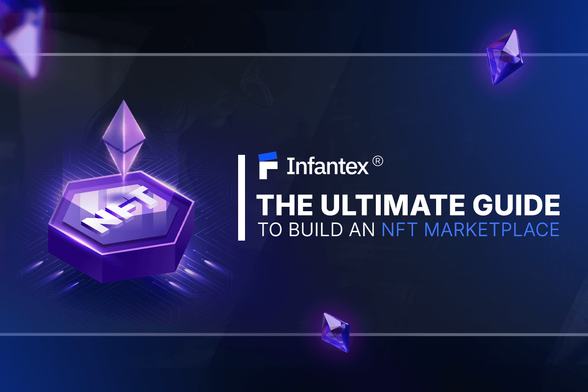 The Ultimate Guide to Build an NFT Marketplace 