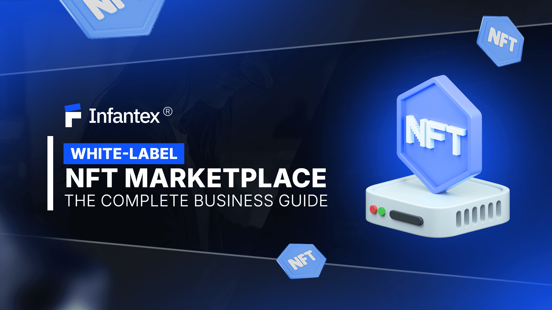 White-Label NFT Marketplace: The Complete Business Guide 