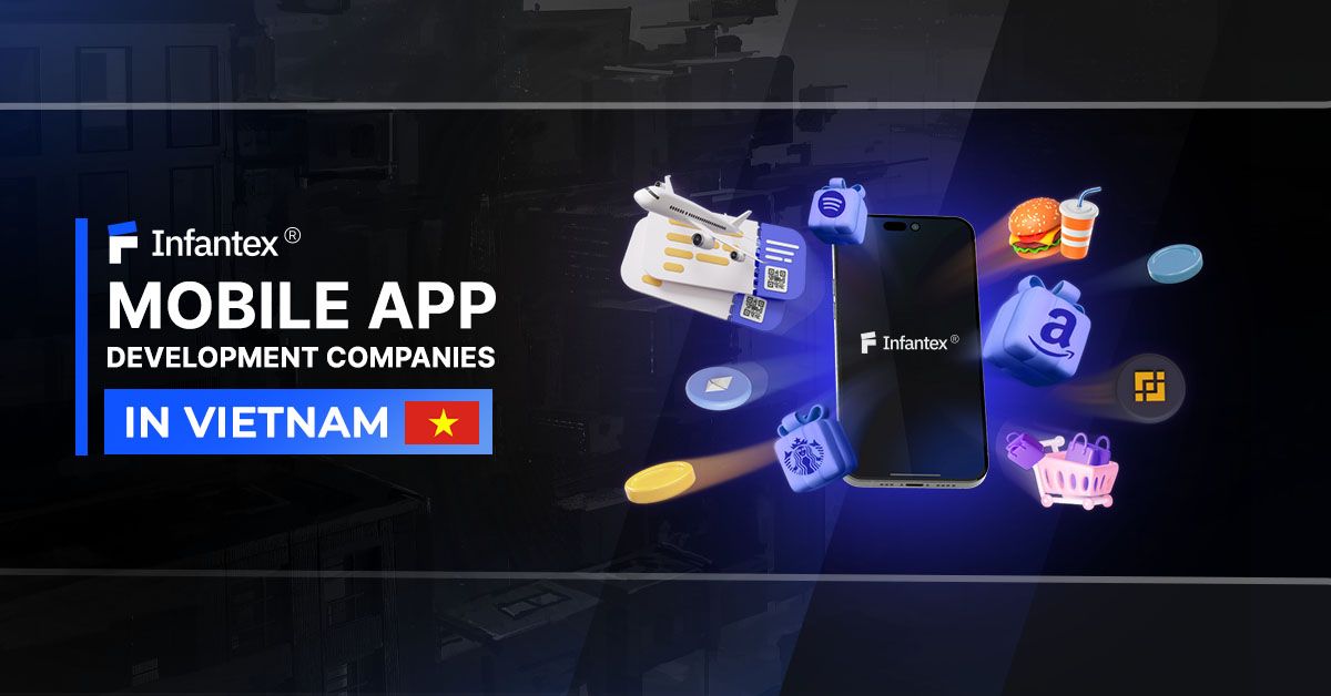 Top 10 Mobile App Development Companies in Vietnam (2025 Edition)