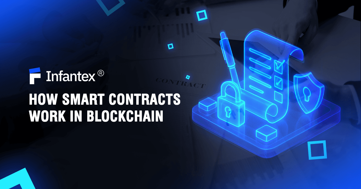 How Smart Contracts Work in Blockchain: Everything You Need to Know